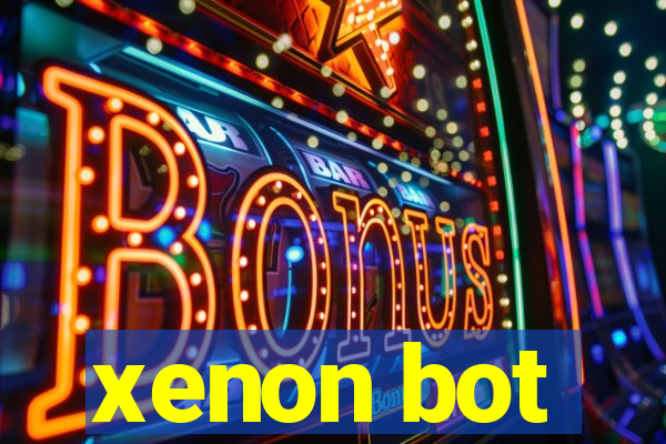 xenon bot